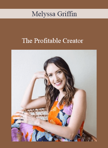 Melyssa Griffin - The Profitable Creator - WSO.lib Melyssa Griffin - The Profitable Creator