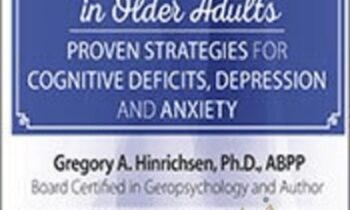 Mental Health Issues in Older Adults: Proven Strategies for Cognitive Deficits