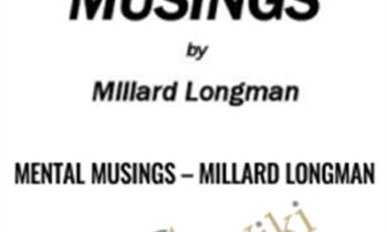 Mental Musings - Millard Longman