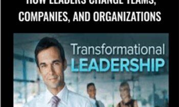 Transformational Leadership: How Leaders Change Teams