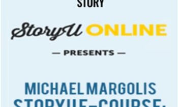 StoryU E-Course Undeniable Story - Michael Margolis