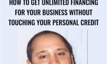 How To Get Unlimited Financing For Your Business Without Touching Your Personal Credit - Michael Senoff