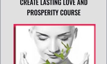 Create Lasting Love & Prosperity Program - Michael and Robin Mastro