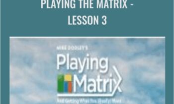 Playing The Matrix-Lesson 3 - Mike Dooley