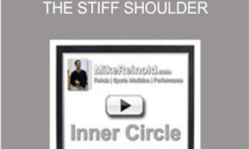 Inner Circle -5 Principles of Treating the Stiff Shoulder - Mike Reinold