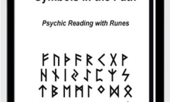 Symbols in the Path: Psychic Readings with Runes - Millard Longman