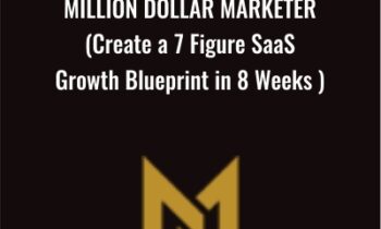 Million Dollar Marketer (Create a 7 Figure SaaS Growth Blueprint in 8 Weeks ) - GrowthX Academy
