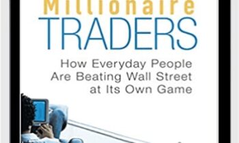 Millionaire Traders: How Everyday People Are Beating Wall Street at Its Own Game - Kathy Lien