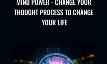 Mind Power-Change Your Thought Process To Change Your Life - Susmita Dutta and Akshay Goel