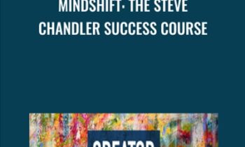 MindShift: The Steve Chandler Success Course - Steve Chandler