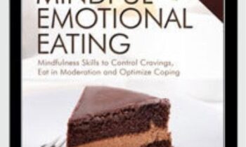 Mindful Emotional Eating: Mindfulness Skills To Control Cravings - Pavel G. Somov Ph.D
