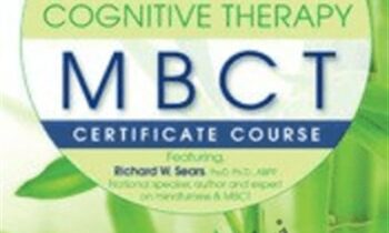 Mindfulness-Based Cognitive Therapy (MBCT) Certificate Course Experiential Workshop - Richard Sears