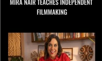Mira Nair Teaches Independent Filmmaking - Mira Nair