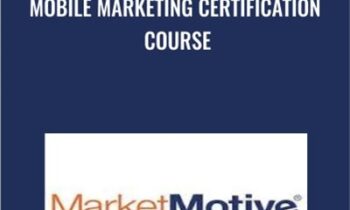Mobile Marketing Certification Course - Market Motive