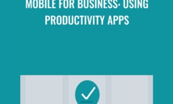 Mobile for Business: Using Productivity Apps - Nick Brazzi