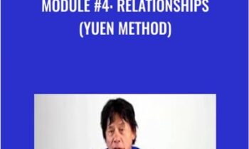 Module #4: Relationships (Yuen Method) - Kam Yuen