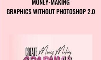Money-Making Graphics Without Photoshop 2.0 - Sabrina Peterson