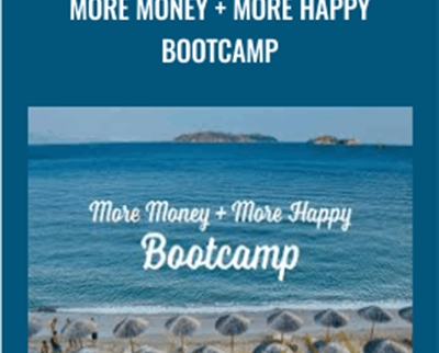 More Money + More Happy Bootcamp - Yes and Yes