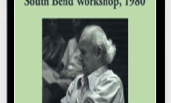 The South Bend Workshop 1980 - Moshe Feldenkrais