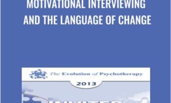Motivational Interviewing and The Language of Change - William Miller