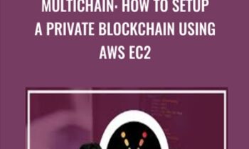 MultiChain: How To Setup A Private Blockchain Using AWS EC2 - Toshendra Sharma
