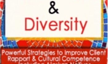 Multicultural Awareness and Diversity: Powerful Strategies to Improve Client Rapport and Cultural Competence Including Alaskan Natives - Leslie Korn