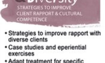 Multicultural Awareness and Diversity: Strategies to Improve Client Rapport and Cultural Competence - Leslie Korn