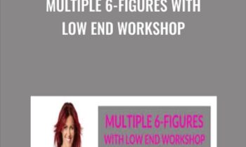 Multiple 6-Figures With Low End Workshop - Katrina Ruth