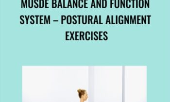 Musde Balance and Function System-Postural Alignment Exercises - Michael Jen