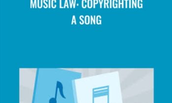 Music Law: Copyrighting a Song - Richard Stim