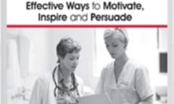 Must-Know Communication Strategies for Healthcare Managers: Effective Ways to Motivate