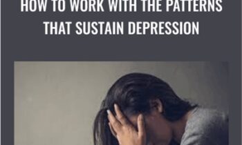How to Work with the Patterns That Sustain Depression - NICABM
