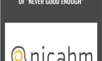 Working With Core Beliefs of Never Good Enough - NICABM