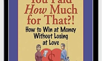 You Paid How Much For That. How To Win At Money Without Losing At Love - Natalie Jenkins