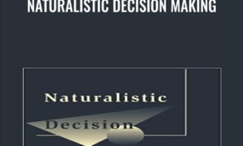 Naturalistic Decision Making - Gary Klein and Caroline E. Zsambok