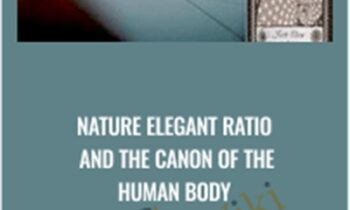 Nature Elegant Ratio and the Canon of the Human Body - Scott Olsen