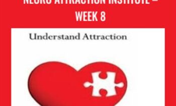 Neuro Attraction Institute-Week 8 - Adam Lyons