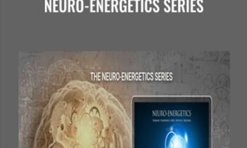 Neuro-Energetics Series - Eric Thompson