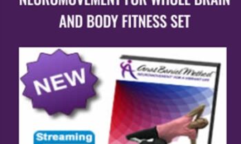 NeuroMovement For Whole Brain and Body Fitness Set - Anat Baniel