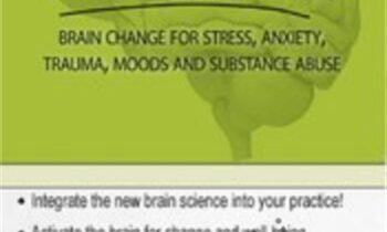 Neuroscience for Clinicians: Brain Change for Anxiety