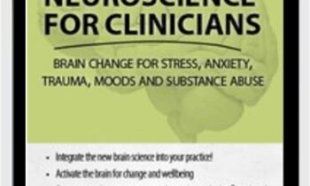 Neuroscience for Clinicians: Brain Change for Stress
