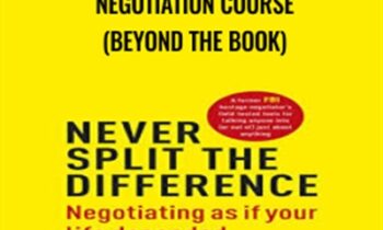 Never Split The Difference Negotiation Course (beyond The Book) - Chris Voss