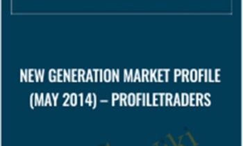 New Generation Market Profile (May 2014) - ProfileTraders