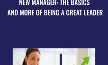 New Manager: The Basics and More of Being a Great Leader - Markus Amanto