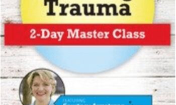 New Rules for Treating Trauma: 2-Day Master Class - Courtney Armstrong