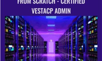 Nginx + Apache Webserver From Scratch-Certified VestaCP Admin - Various Authors