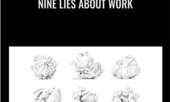 Nine Lies About Work - Marcus Buckingham