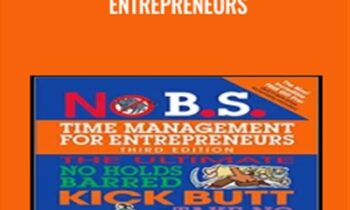 No B.S. Time Management for Entrepreneurs - Dan Kennedy