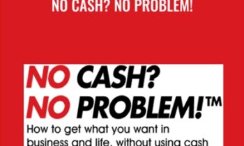 No Cash? No Problem! - Jay Abraham and Dave Wagenvoord