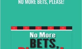 No More Bets